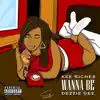 Kee Riche$ & Dezzie Gee - Wanna Be - Single